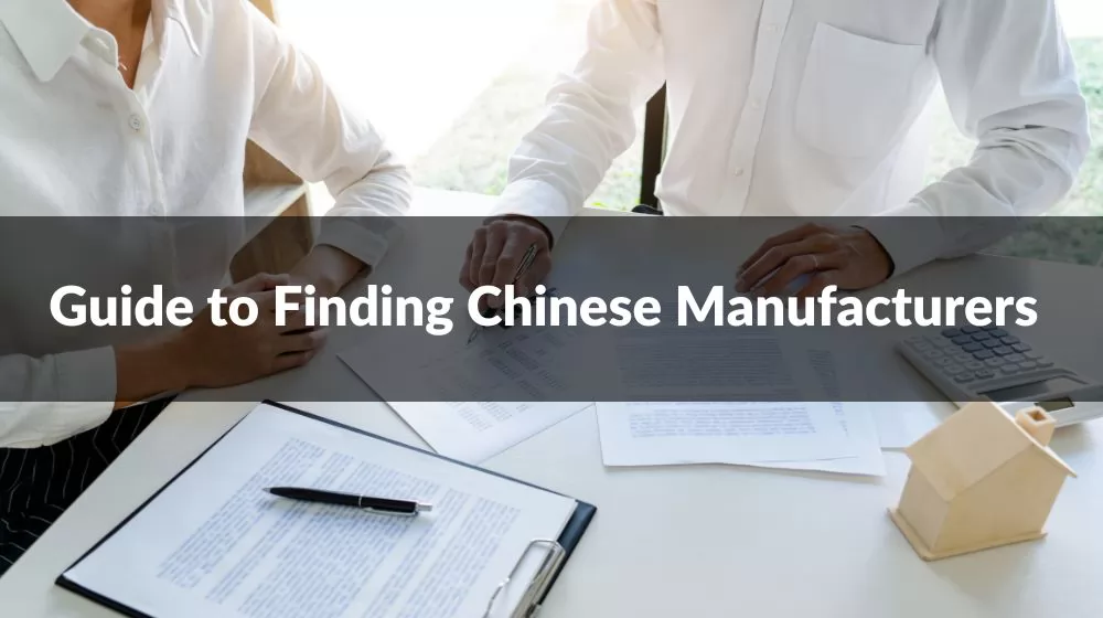 Guide to Finding Chinese Manufacturers